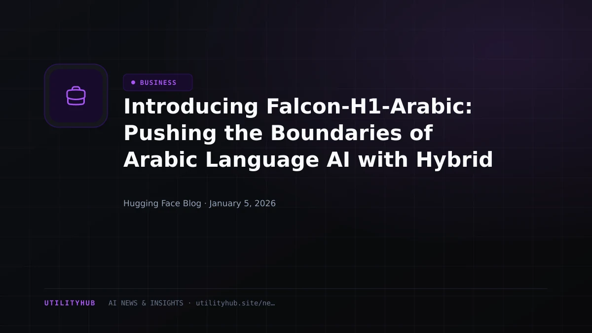 Visual for Introducing Falcon-H1-Arabic: Pushing the Boundaries of Arabic Language AI with Hybrid Architecture