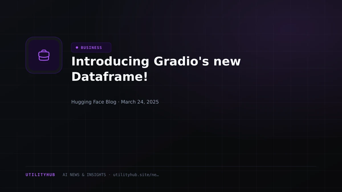 Visual reporting for Introducing Gradio's new Dataframe!