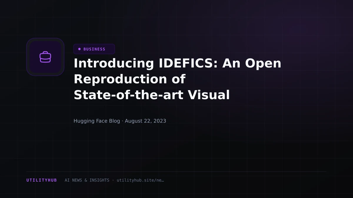 Visual reporting for Introducing IDEFICS: An Open Reproduction of State-of-the-art Visual Langage Model