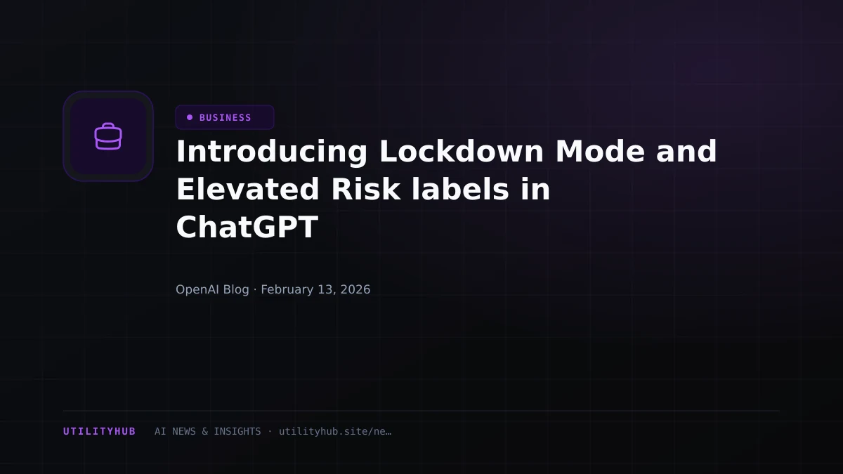 Visual for Introducing Lockdown Mode and Elevated Risk labels in ChatGPT