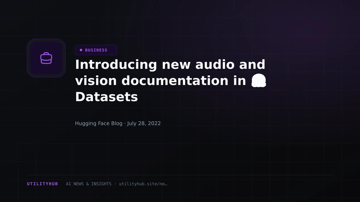 Visual reporting for Introducing new audio and vision documentation in 🤗 Datasets