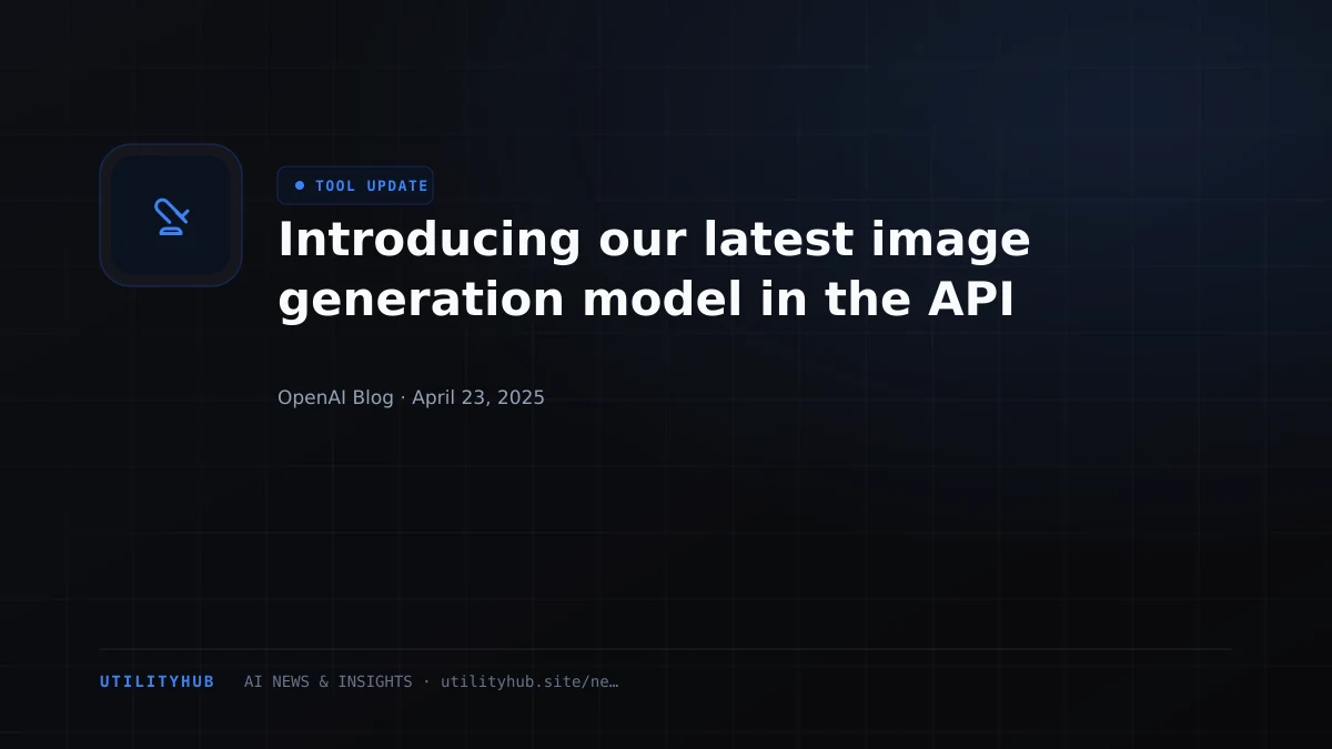 Visual reporting for Introducing our latest image generation model in the API