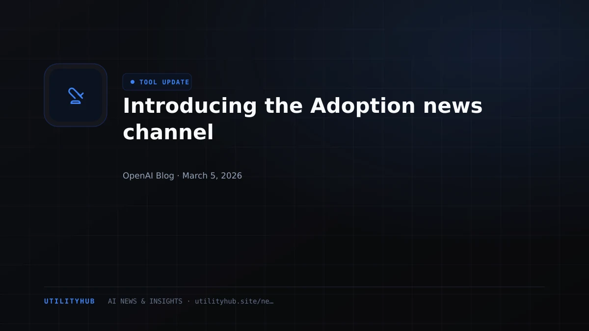 Visual for Introducing the Adoption news channel
