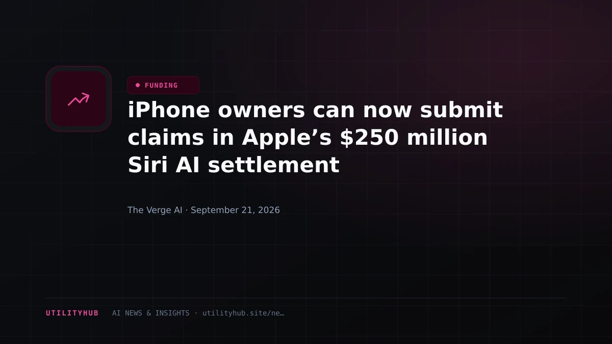 iPhone owners can now submit claims in Apple’s $250 million Siri AI settlement