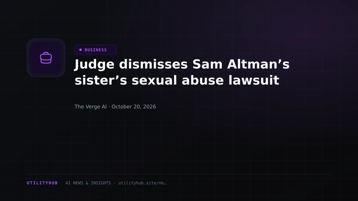 Visual reporting for Judge dismisses Sam Altman’s sister’s sexual abuse lawsuit