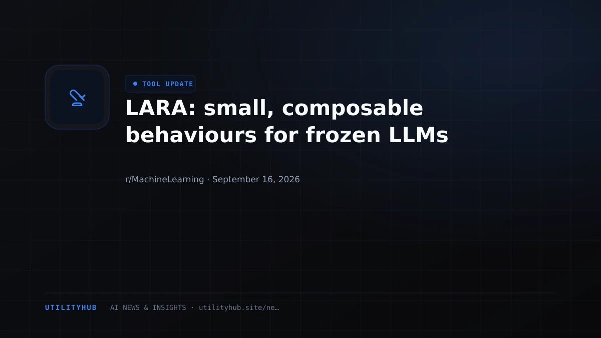 Visual for LARA: small, composable behaviours for frozen LLMs