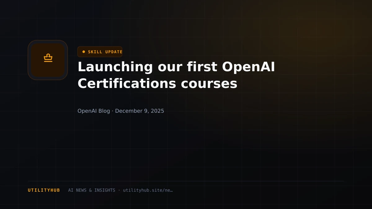 Visual for Launching our first OpenAI Certifications courses