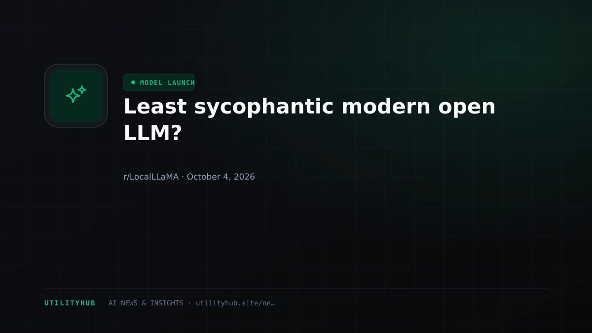 Least sycophantic modern open LLM?