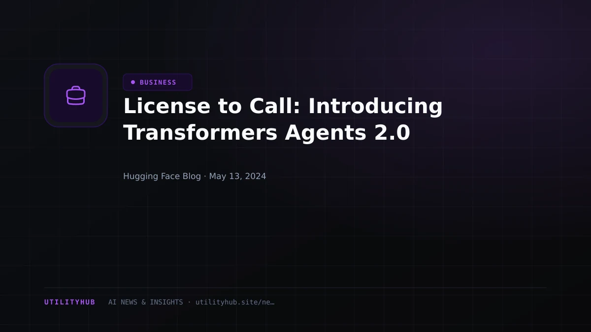 Visual reporting for License to Call: Introducing Transformers Agents 2.0