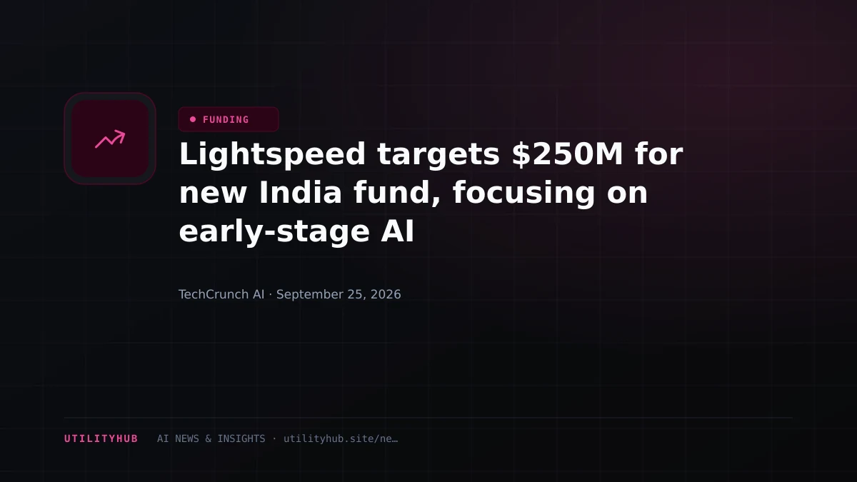 Visual for Lightspeed targets $250M for new India fund, focusing on early-stage AI