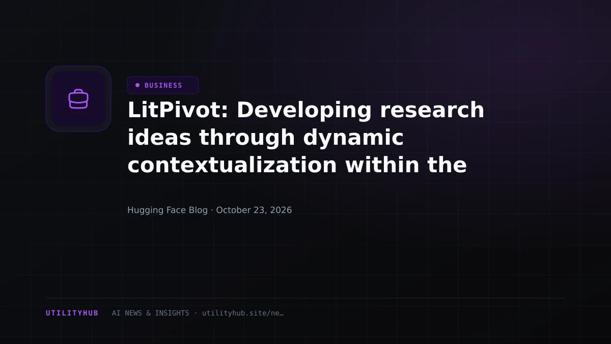 LitPivot: Developing research ideas through dynamic contextualization within the literature landscape