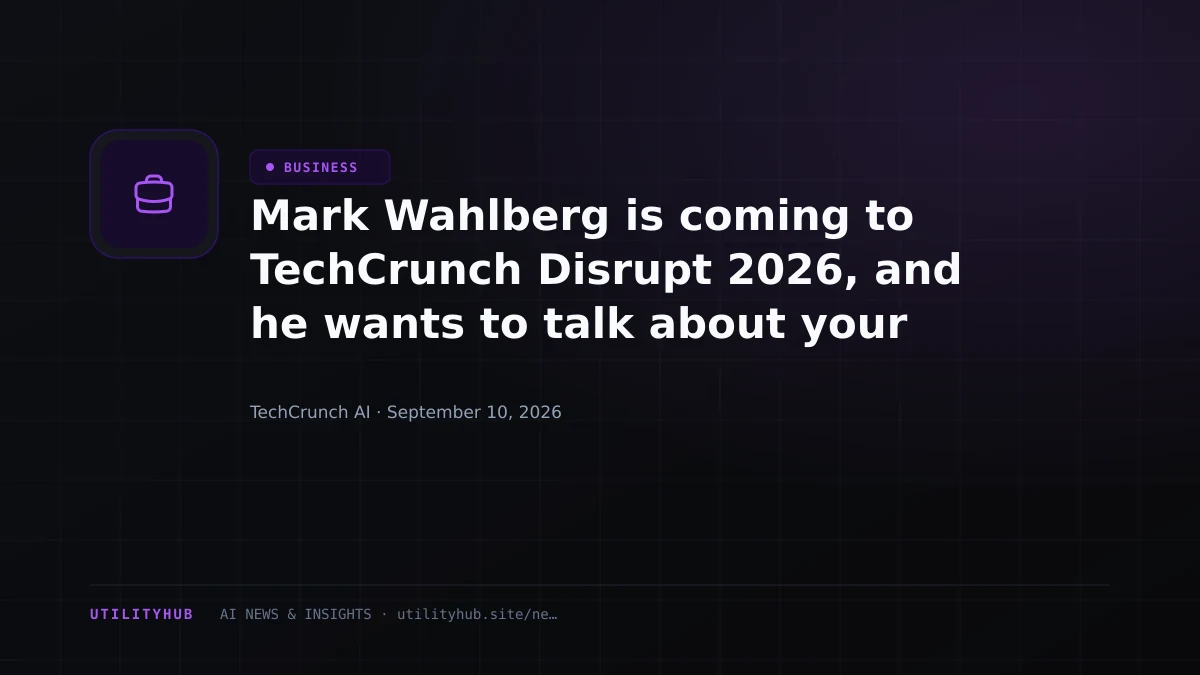 Visual for Mark Wahlberg is coming to TechCrunch Disrupt 2026, and he wants to talk about your work, not his