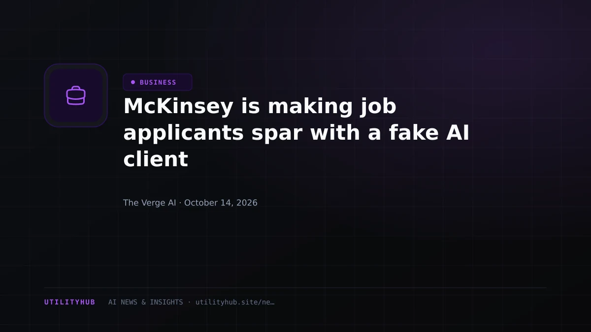 McKinsey is making job applicants spar with a fake AI client