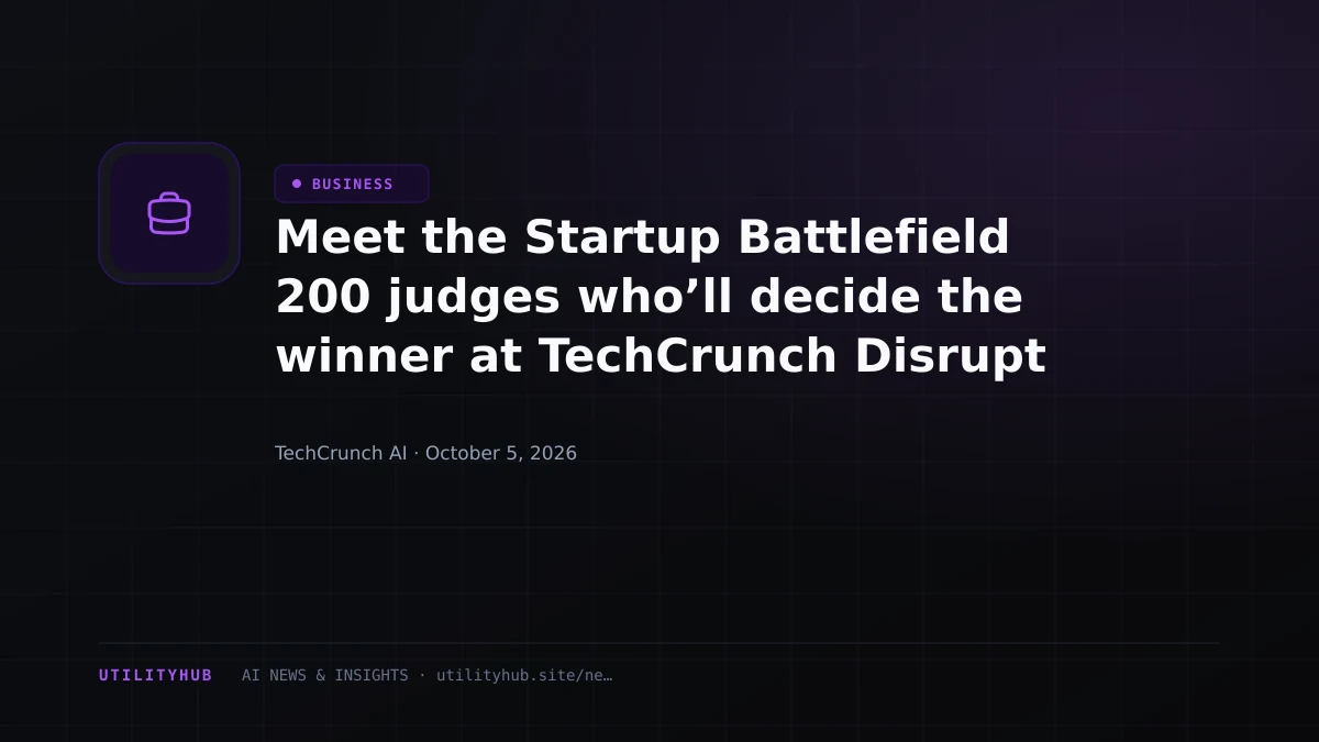 Meet the Startup Battlefield 200 judges who’ll decide the winner at TechCrunch Disrupt 2026
