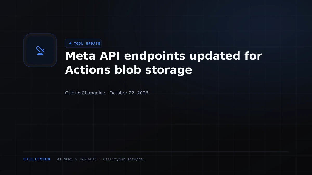 Visual reporting for Meta API endpoints updated for Actions blob storage