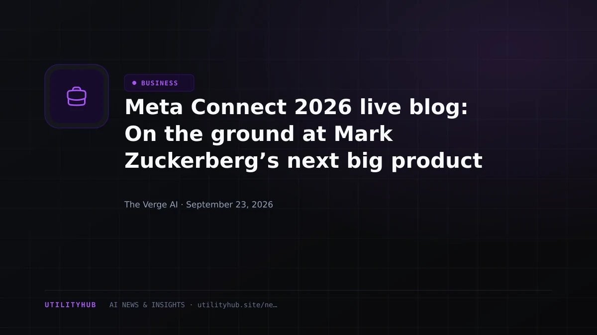 Visual for Meta Connect 2026 live blog: On the ground at Mark Zuckerberg’s next big product launch
