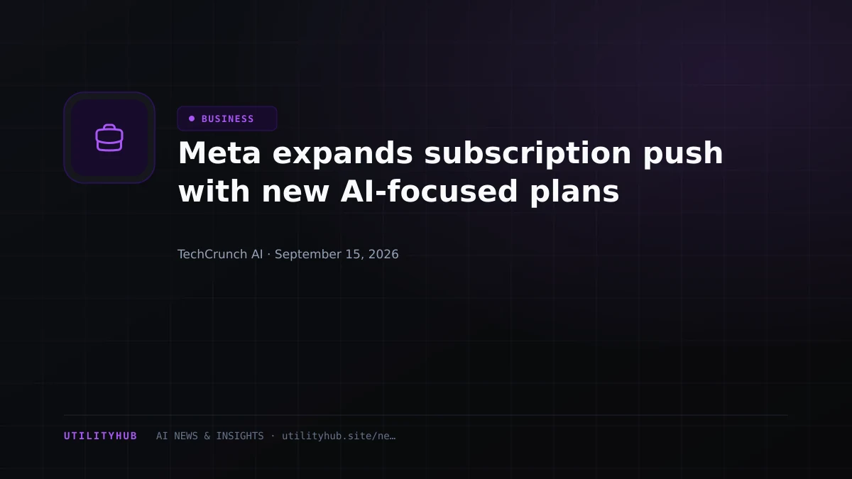 Visual for Meta expands subscription push with new AI-focused plans