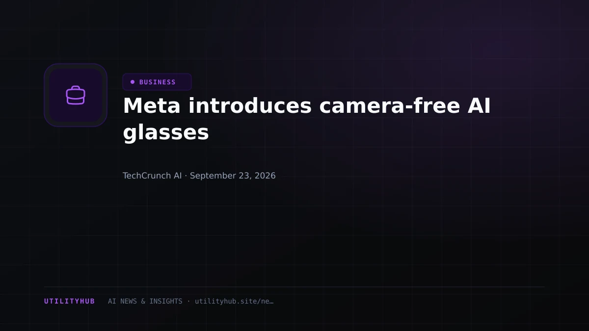 Visual for Meta introduces camera-free AI glasses