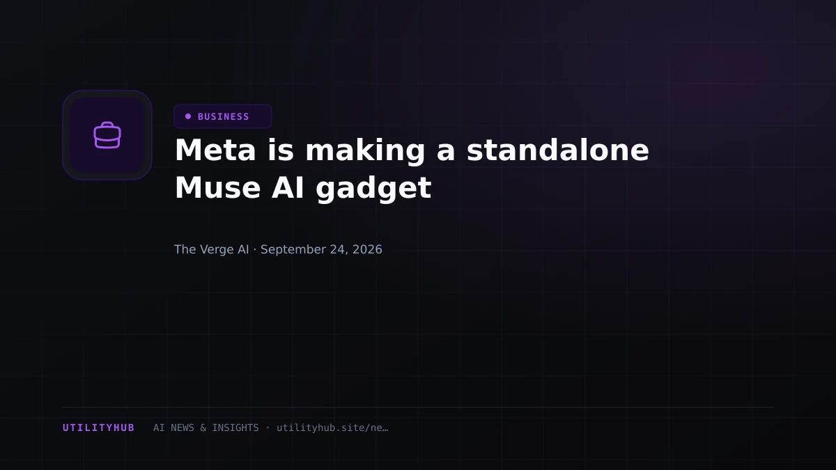 Meta is making a standalone Muse AI gadget