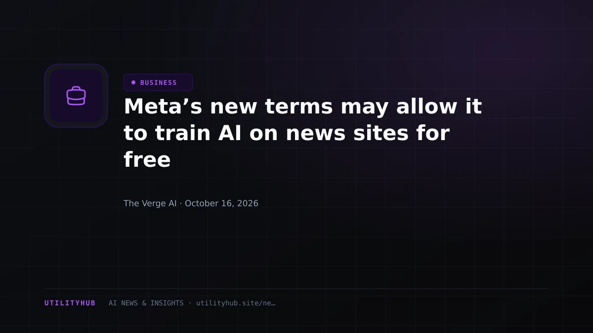 Visual reporting for Meta’s new terms may allow it to train AI on news sites for free