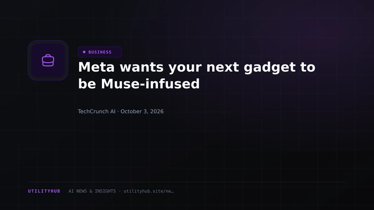 Visual reporting for Meta wants your next gadget to be Muse-infused
