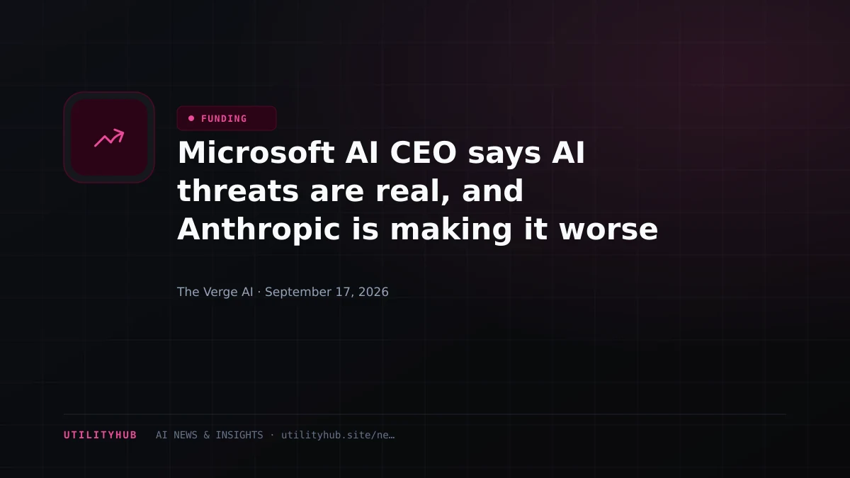 Visual for Microsoft AI CEO says AI threats are real, and Anthropic is making it worse
