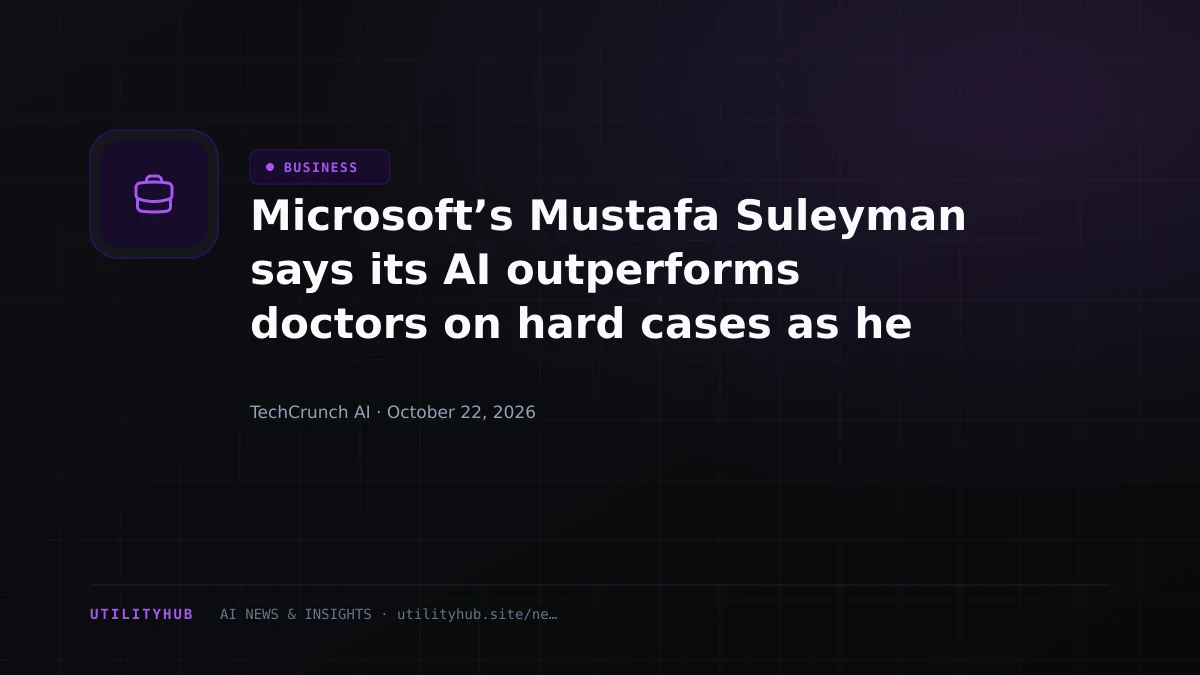 Visual reporting for Microsoft’s Mustafa Suleyman says its AI outperforms doctors on hard cases as he chases ‘medical superintelligence’