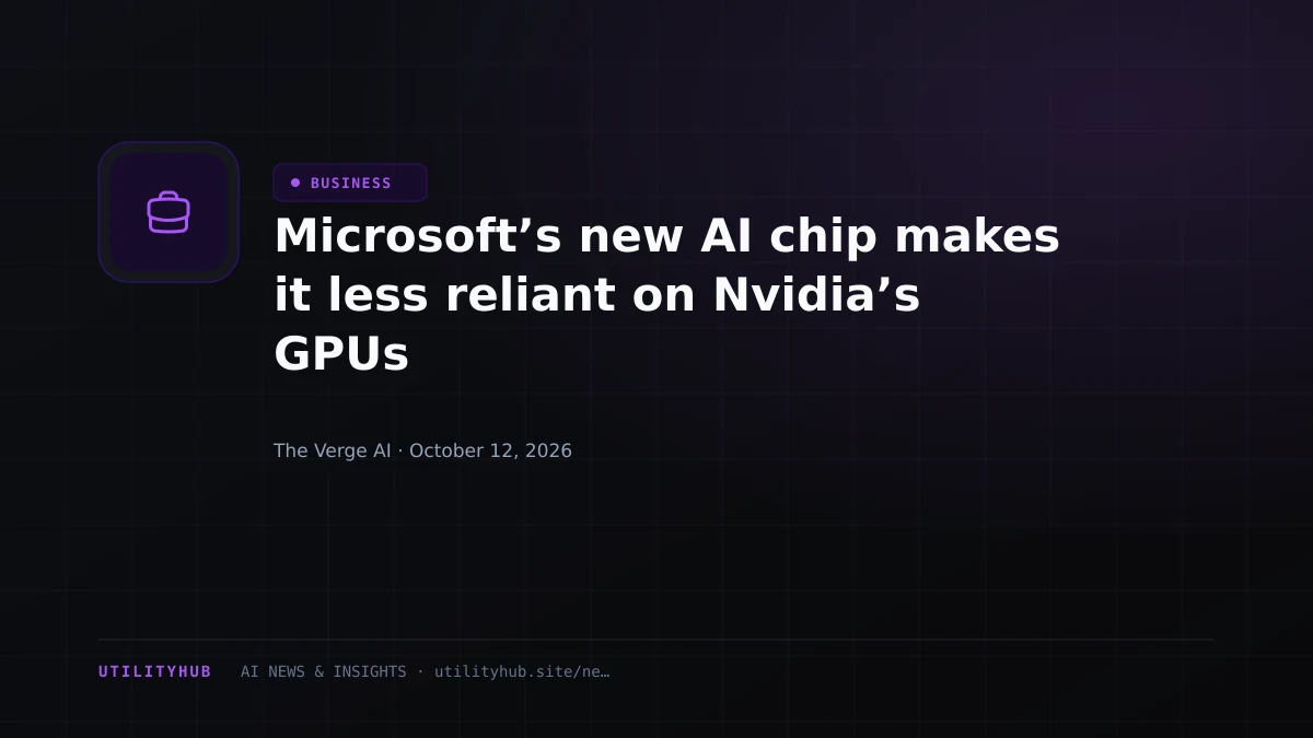 Visual reporting for Microsoft’s new AI chip makes it less reliant on Nvidia’s GPUs