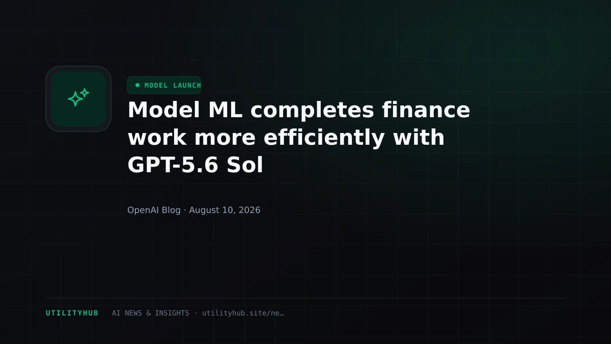 Visual for Model ML completes finance work more efficiently with GPT-5.6 Sol