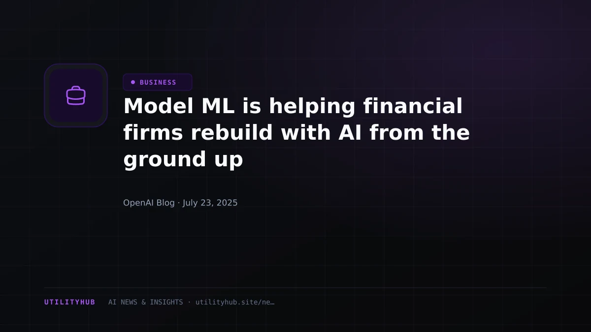 Visual reporting for Model ML is helping financial firms rebuild with AI from the ground up