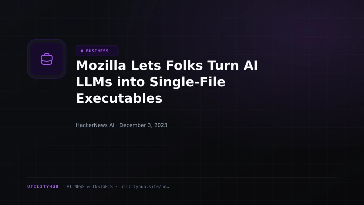 Visual reporting for Mozilla Lets Folks Turn AI LLMs into Single-File Executables