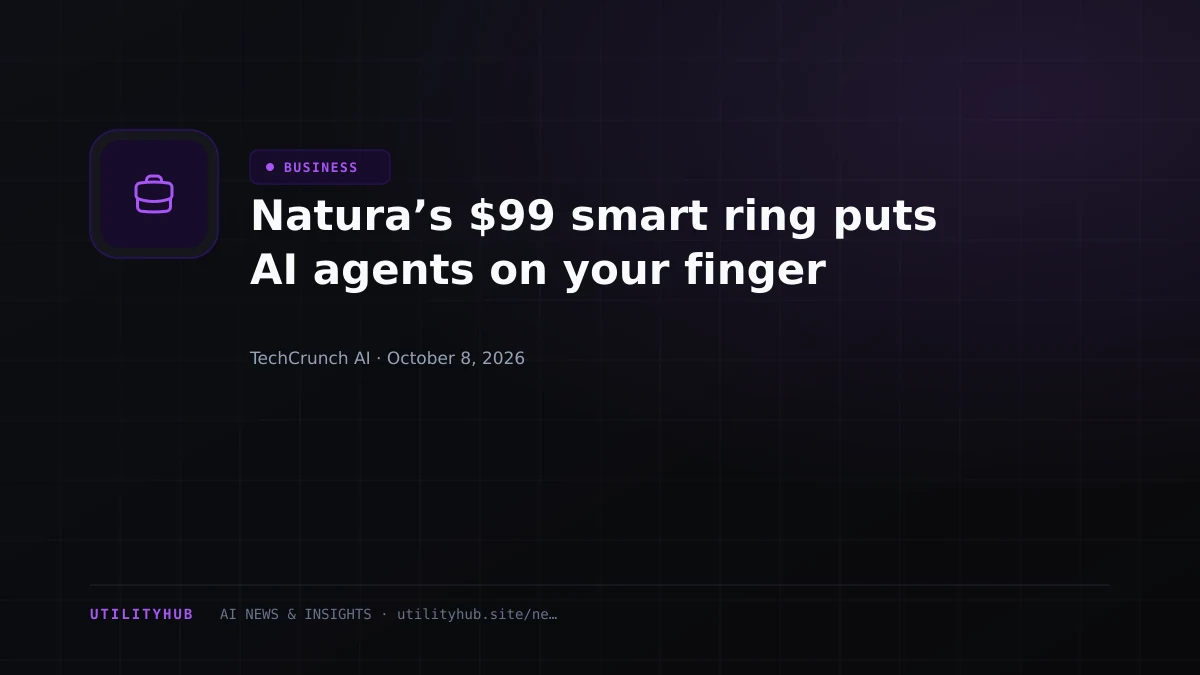 Visual reporting for Natura’s $99 smart ring puts AI agents on your finger