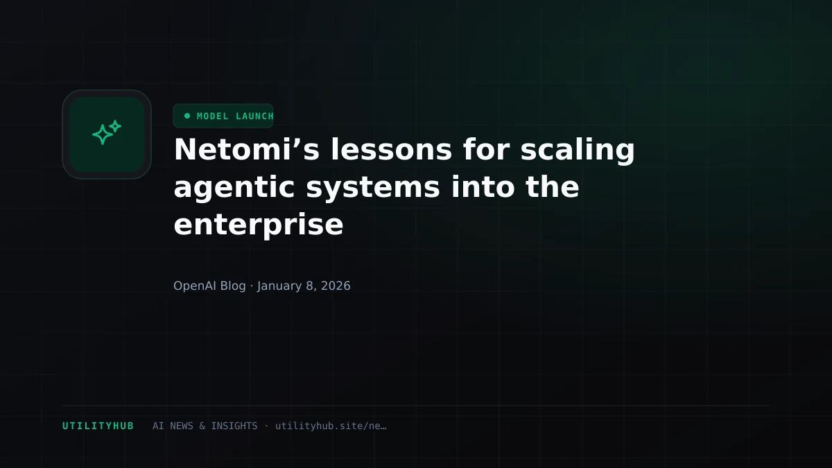 Visual for Netomi’s lessons for scaling agentic systems into the enterprise