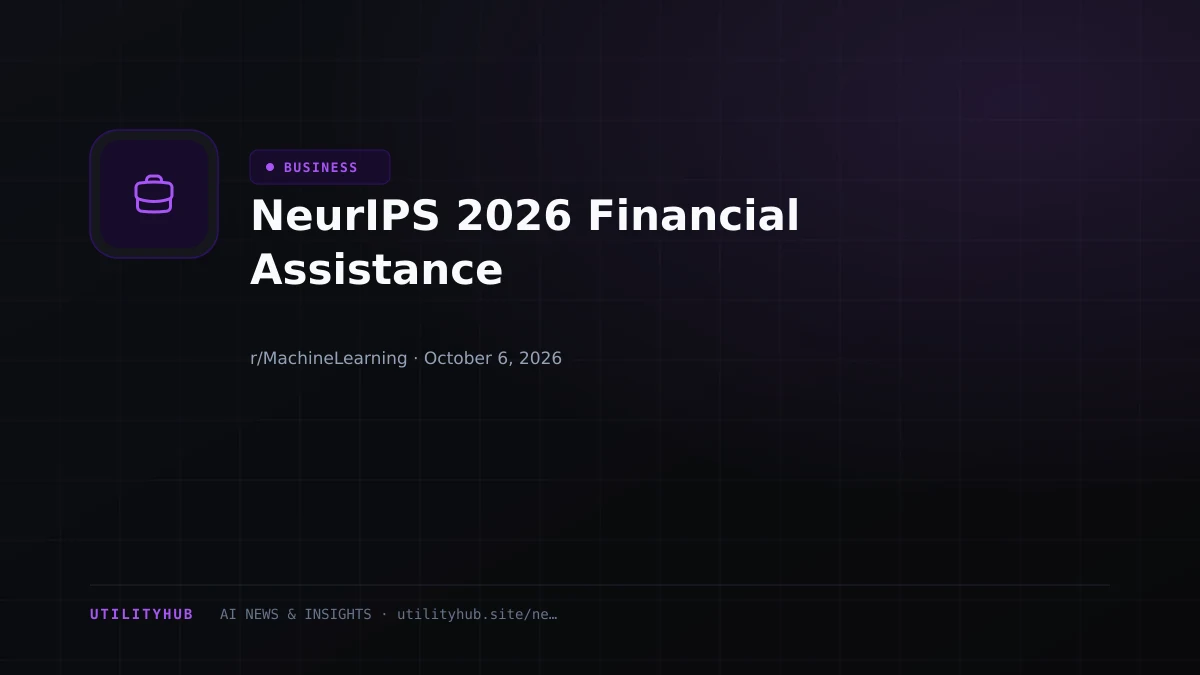 Visual reporting for NeurIPS 2026 Financial Assistance