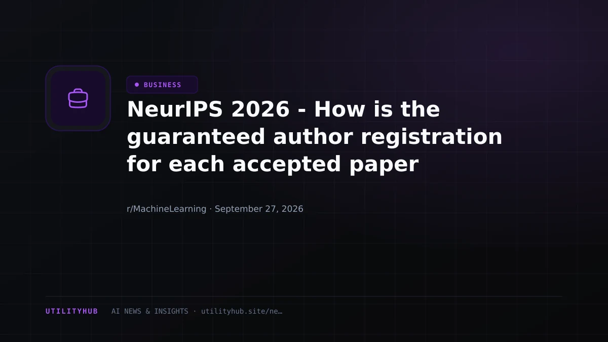 Visual for NeurIPS 2026 - How is the guaranteed author registration for each accepted paper provided?