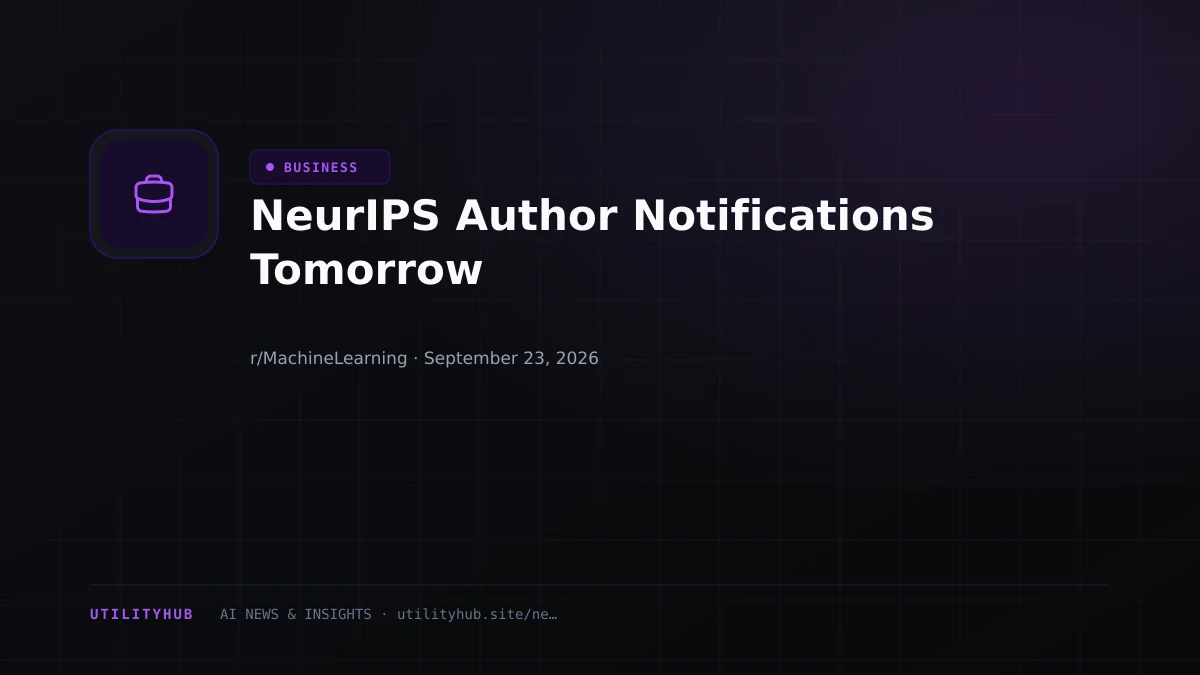 Visual for NeurIPS Author Notifications Tomorrow