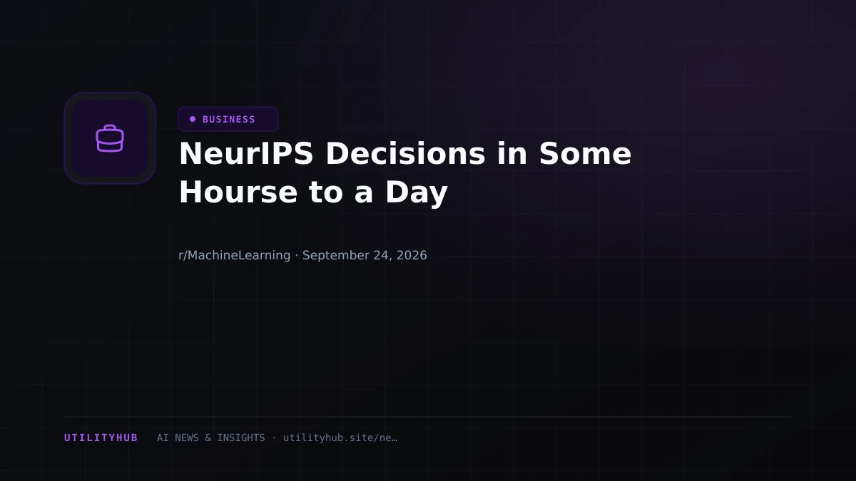 NeurIPS Decisions in Some Hourse to a Day