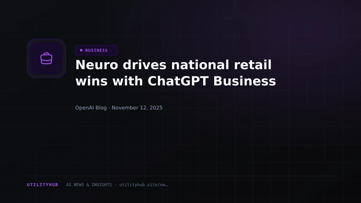 Visual for Neuro drives national retail wins with ChatGPT Business
