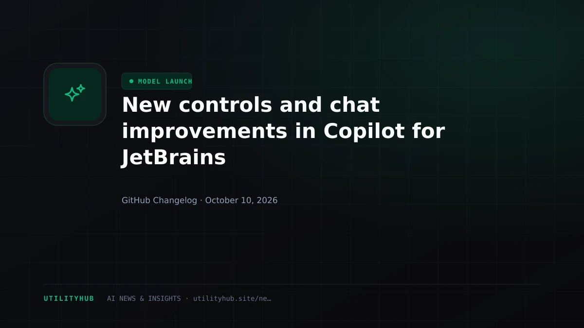 Visual reporting for New controls and chat improvements in Copilot for JetBrains