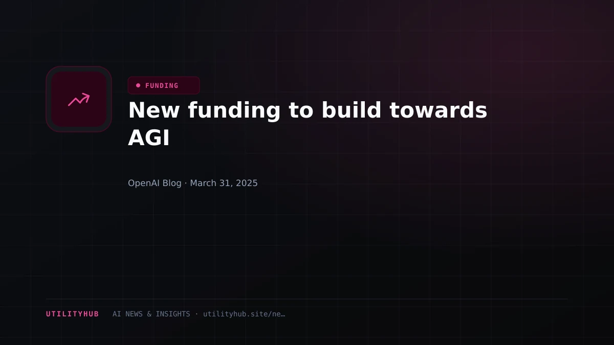 Visual reporting for New funding to build towards AGI