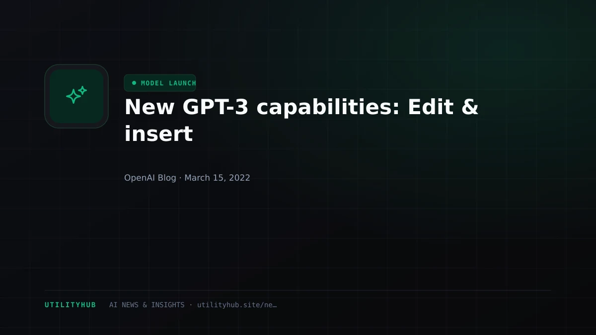 Visual reporting for New GPT-3 capabilities: Edit & insert