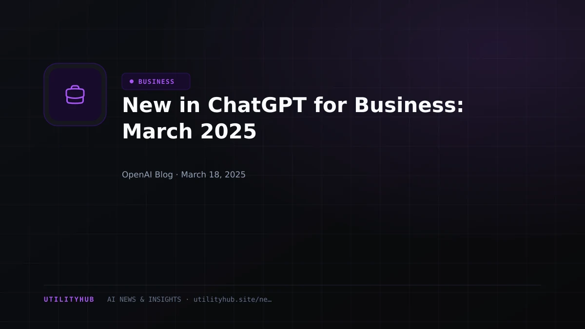 Visual reporting for New in ChatGPT for Business: March 2025