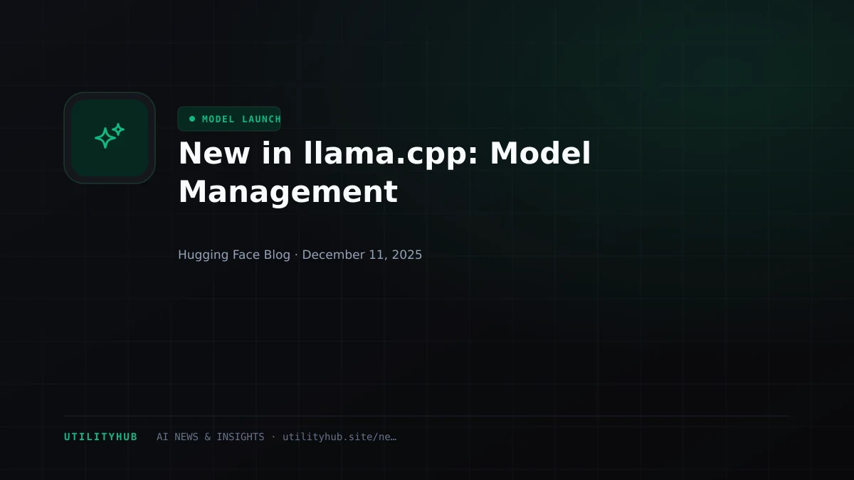 Visual for New in llama.cpp: Model Management