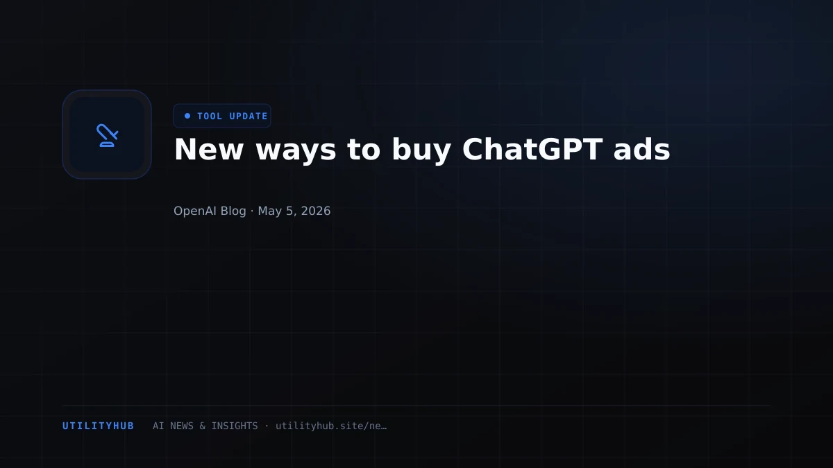 Visual for New ways to buy ChatGPT ads
