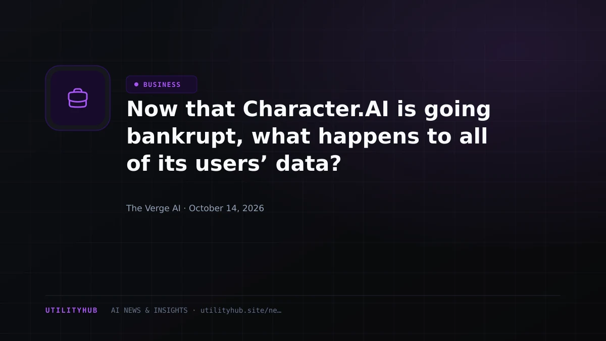Now that Character.AI is going bankrupt, what happens to all of its users’ data?