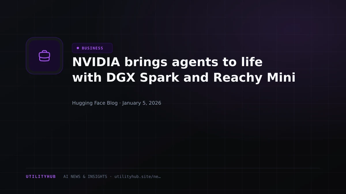 Visual for NVIDIA brings agents to life with DGX Spark and Reachy Mini