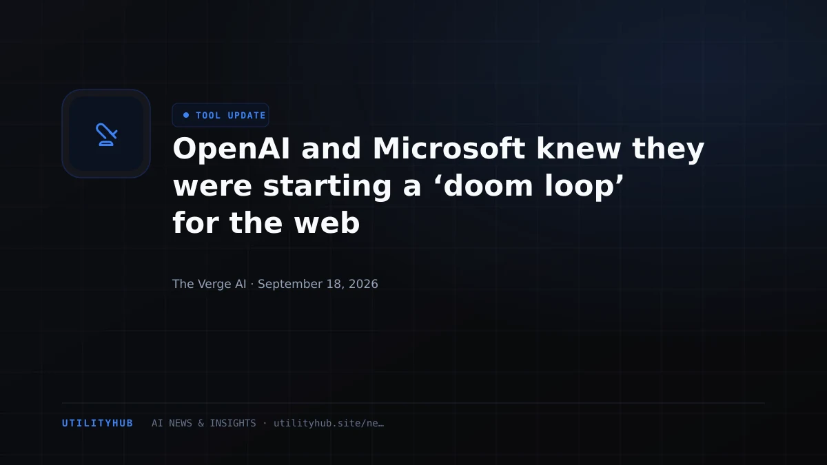 Visual for OpenAI and Microsoft knew they were starting a ‘doom loop’ for the web