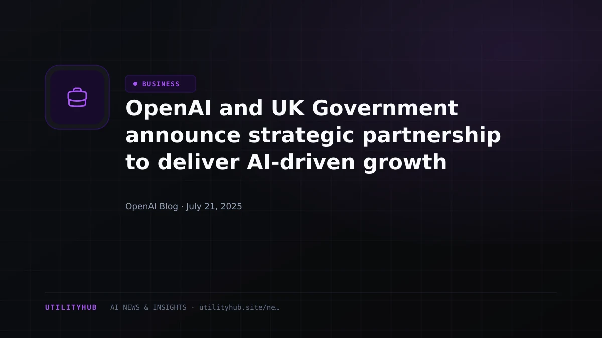 Visual reporting for OpenAI and UK Government announce strategic partnership to deliver AI-driven growth