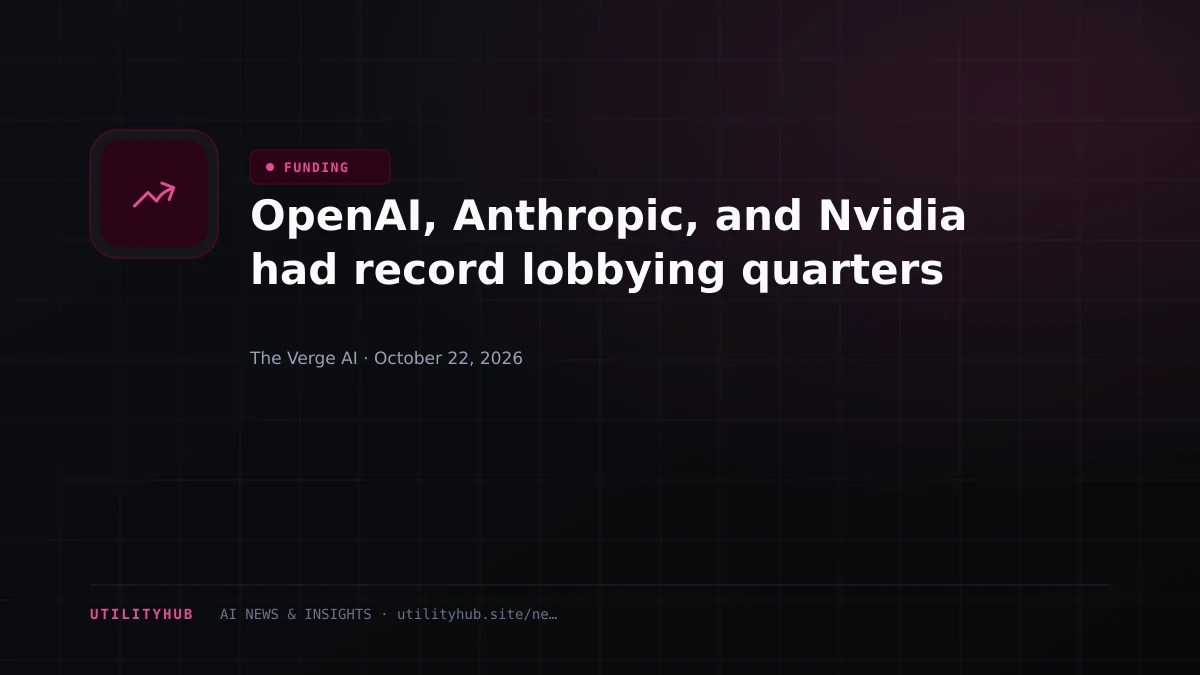 OpenAI, Anthropic, and Nvidia had record lobbying quarters