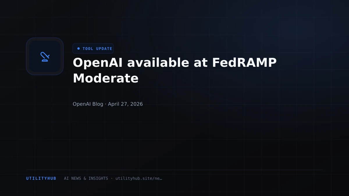 Visual for OpenAI available at FedRAMP Moderate